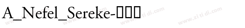 A_Nefel_Sereke字体转换