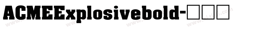 ACMEExplosivebold字体转换