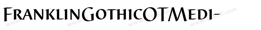 FranklinGothicOTMedi字体转换