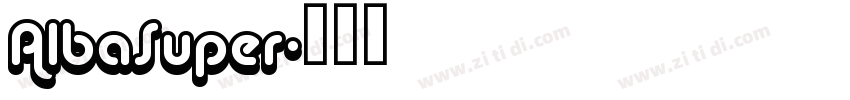 AlbaSuper字体转换
