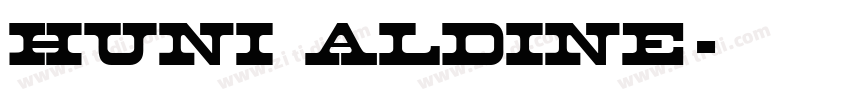 Huni_Aldine字体转换