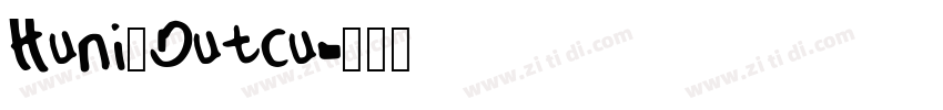 Huni_Dutcu字体转换