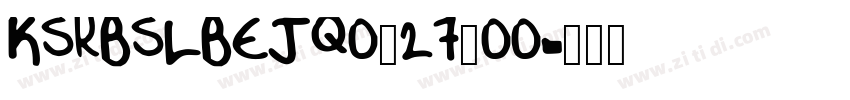 KSRBSLBEJQ0_27_00字体转换 KSRBSLBEJQ0_27_00字体转换