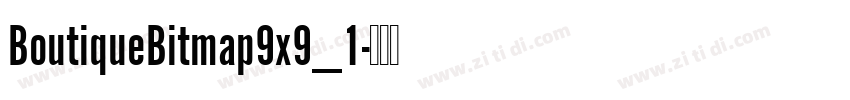 BoutiqueBitmap9x9_1字体转换