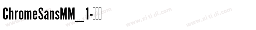 ChromeSansMM_1字体转换