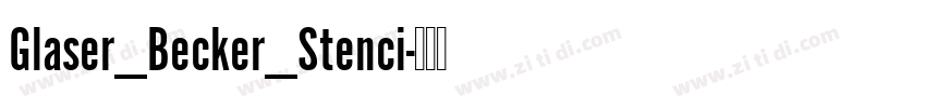 Glaser_Becker_Stenci字体转换
