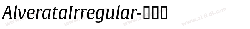 AlverataIrregular字体转换 AlverataIrregular字体转换