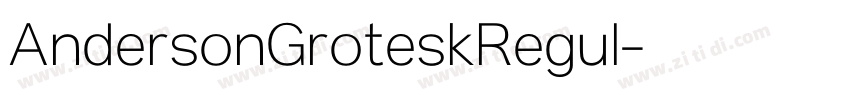 AndersonGroteskRegul字体转换 AndersonGroteskRegul字体转换