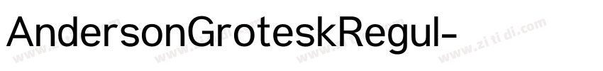 AndersonGroteskRegul字体转换 AndersonGroteskRegul字体转换