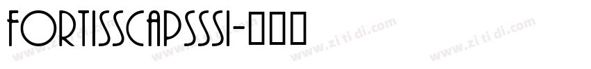 FortisSCapsSSi字体转换 FortisSCapsSSi字体转换