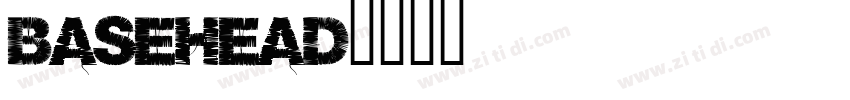BASEHEAD字体转换