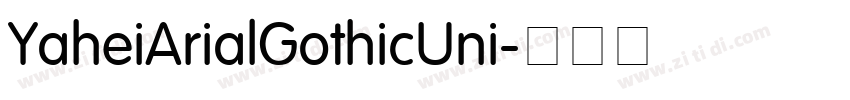 YaheiArialGothicUni字体转换