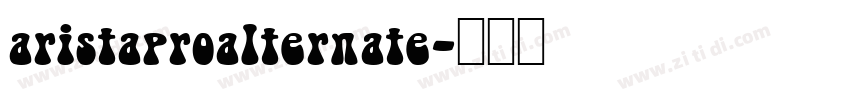 aristaproalternate字体转换