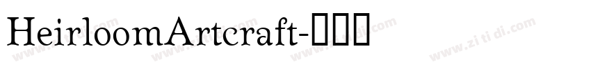 HeirloomArtcraft字体转换