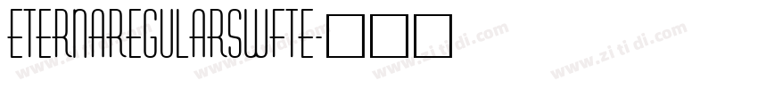 EternaRegularswfte字体转换 EternaRegularswfte字体转换