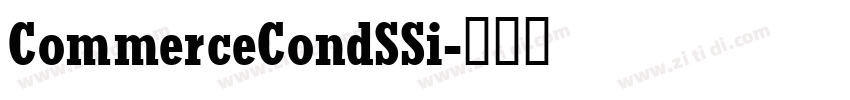 CommerceCondSSi字体转换 CommerceCondSSi字体转换