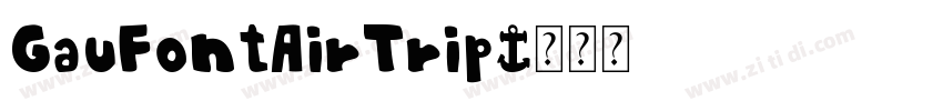 GauFontAirTrip字体转换