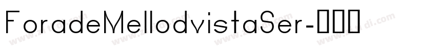 ForadeMellodvistaSer字体转换