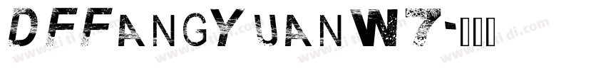 DFFangYuanW7字体转换