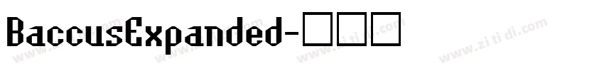 BaccusExpanded字体转换 BaccusExpanded字体转换