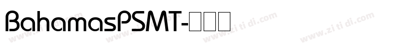BahamasPSMT字体转换