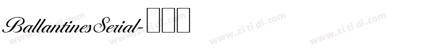 BallantinesSerial字体转换