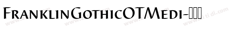 FranklinGothicOTMedi字体转换