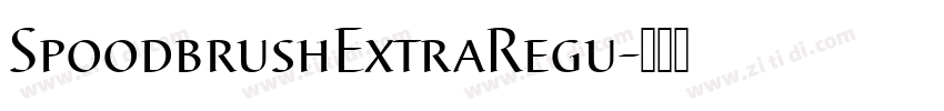 SpoodbrushExtraRegu字体转换