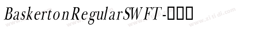 BaskertonRegularSWFT字体转换
