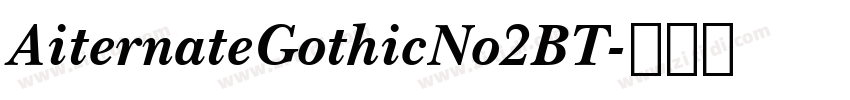 AiternateGothicNo2BT字体转换