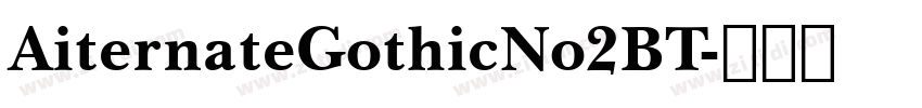 AiternateGothicNo2BT字体转换