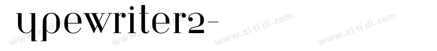 Typewriter2字体转换