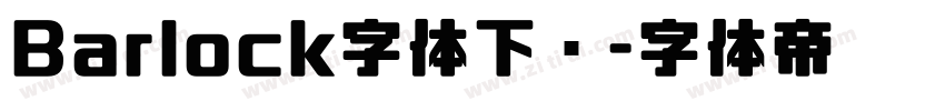Barlock字体下载字体转换