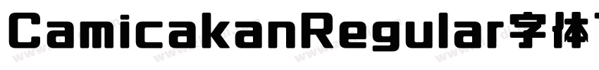 CamicakanRegular字体下载字体转换