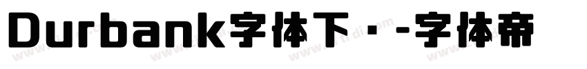 Durbank字体下载字体转换