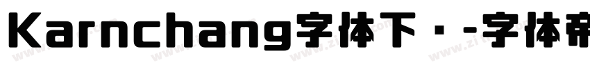 Karnchang字体下载字体转换
