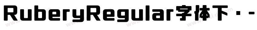 RuberyRegular字体下载字体转换