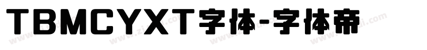 TBMCYXT字体字体转换