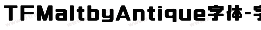 TFMaltbyAntique字体字体转换