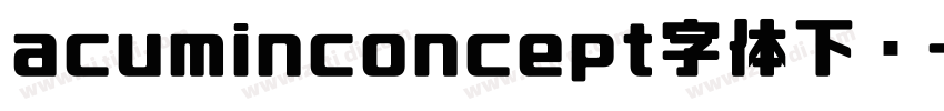 acuminconcept字体下载字体转换