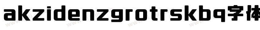 akzidenzgrotrskbq字体字体转换