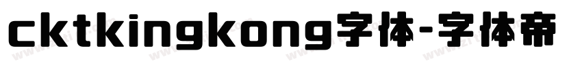 cktkingkong字体字体转换