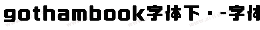 gothambook字体下载字体转换