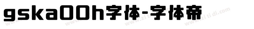 gska00h字体字体转换
