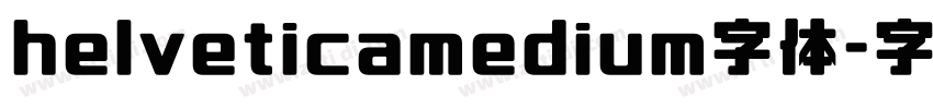 helveticamedium字体字体转换