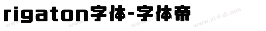 rigaton字体字体转换