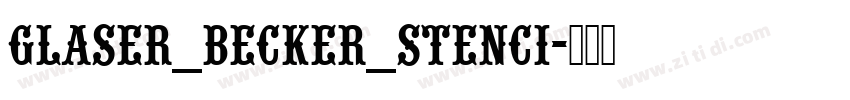 Glaser_Becker_Stenci字体转换