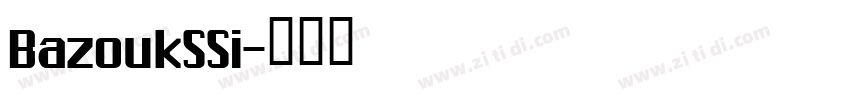 BazoukSSi字体转换