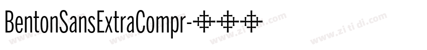 BentonSansExtraCompr字体转换 BentonSansExtraCompr字体转换