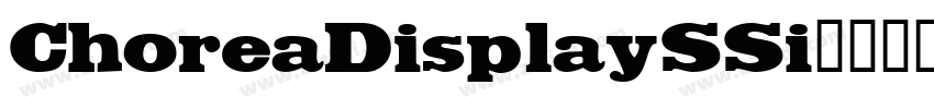 ChoreaDisplaySSi字体转换 ChoreaDisplaySSi字体转换